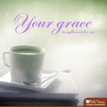 ~ CHRISTian poetry by deborahann ~Your Grace is Sufficent - IBible Verses