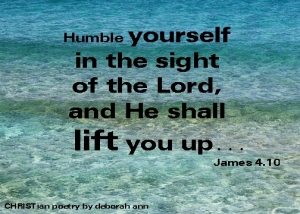 Humble Submision ~ CHRISTian poetry by deborah ann ~